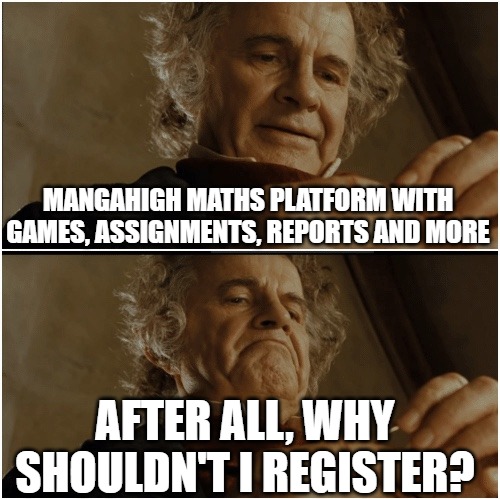 Mangahigh maths platform with games, assignments, reports and more.... After all, why shouldn't I register